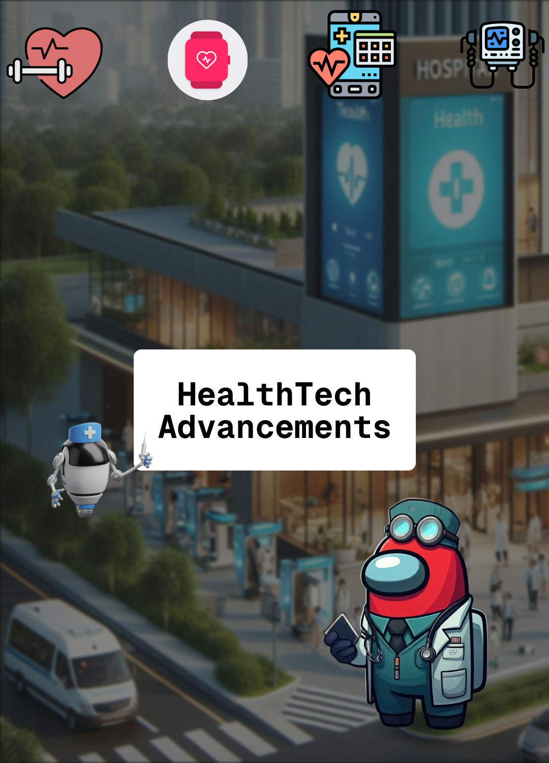 HealthTech Advancements - hackathon track